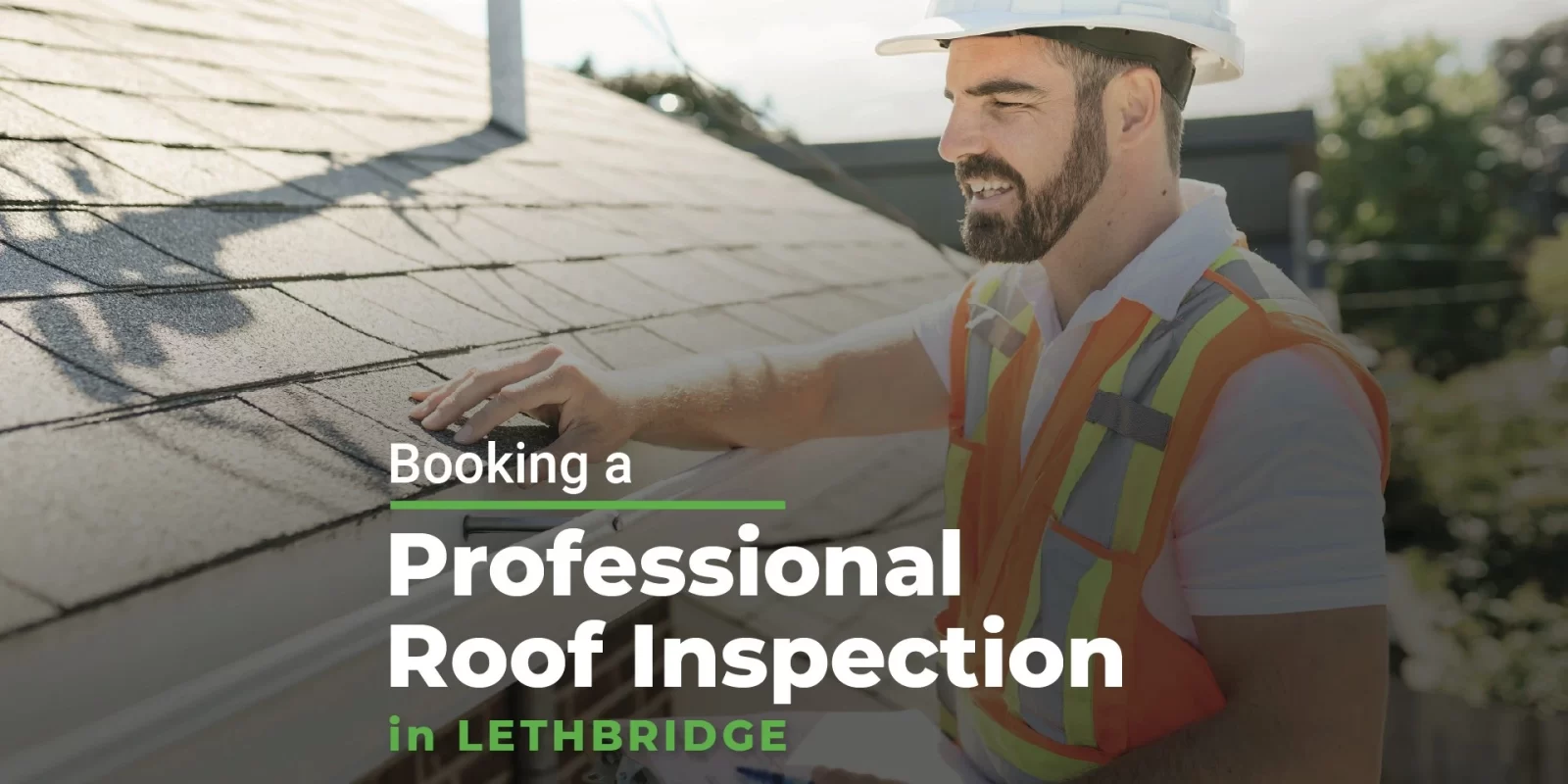 C_M-Roofing-Booking-a-roofing-inspection-in-Lethbridge